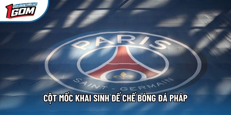 Cột mốc khai sinh đế chế bóng đá Pháp Cột mốc khai sinh đế chế bóng đá Pháp
