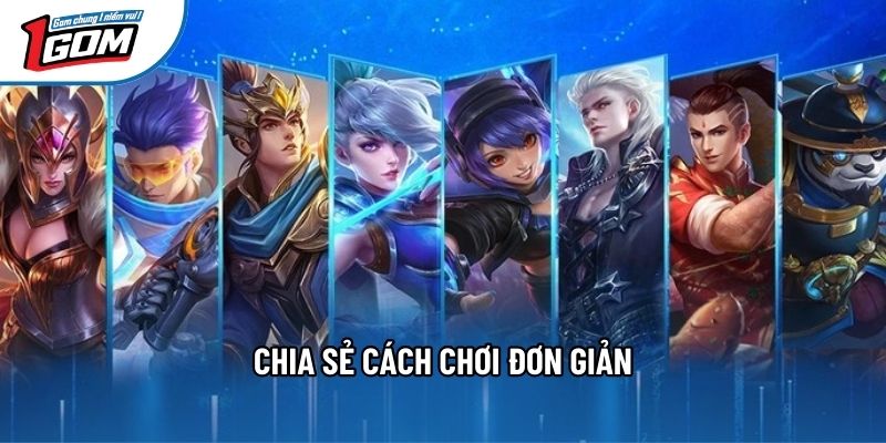 Chia sẻ cách chơi đơn giản Chia sẻ cách chơi đơn giản