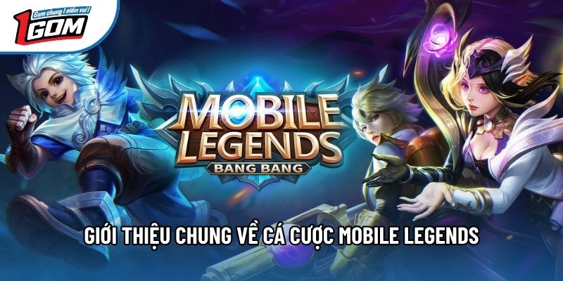 Giới thiệu chung về cá cược mobile legends Giới thiệu chung về cá cược mobile legends