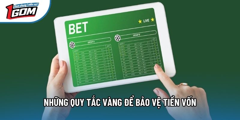 Những quy tắc vàng để bảo vệ tiền vốn Những quy tắc vàng để bảo vệ tiền vốn